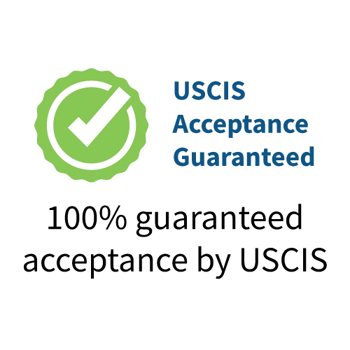 100% USCIS acceptance guaranteed