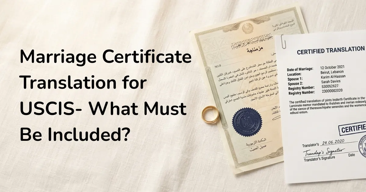 You are currently viewing Marriage Certificate Translation for USCIS: What Must Be Included? 